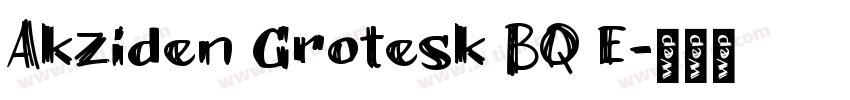 Akziden Grotesk BQ E字体转换